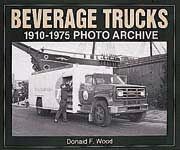BEVERAGE TRUCKS 1910-75 PHOTO ARCHIVE