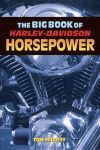 THE BIG BOOK OF HARLEY DAVIDSON HORSEPOWER EVO TWIN-CAM AND V-ROD HOP-UPS