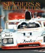 SPYDERS & SILHOUETTES THE WORLD MANUFACTURERS AND SPORTS CAR CHAMPIONSHIPS 1972-81 IN PHOTOGRAPHS