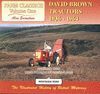 DAVID BROWN TRACTORS 1936-1964 VOLUME ONE
