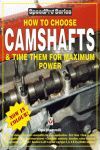 HOW TO CHOOSE CAMSHAFTS & TIME THEM FOR MAXIMUM POWER