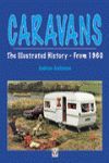 CARAVANS THE ILLUSTRATED HISTORY FROM 1960