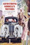 ARMSTRONG SIDDELEY MOTORS  THE CARS THE COMPANY AND THE PEOPLE INDEFINITIV DETAIL