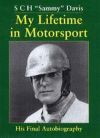 MY LIFETIME IN MOTORSPORT HIS FINAL AUTOBIOGRAPHY SCH SAMMY DAVIS
