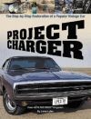 PROJECT CHARGER THE STEP BY STEP OF A POPULAR VINTAGE CAR