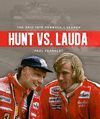 HUNT VS. LAUDA. THE EPIC 1976 FORMULA 1 SEASON