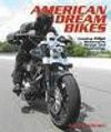 AMERICAN DREAM BIKES. LEADING EDGE MOTORCYCLE DESIGN AND TECHNOLOGY