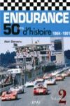 ENDURANCE 50 ANS DE HISTOIRE 1964-1981 VOLUME 2