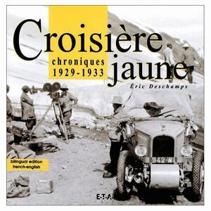 CROISIERE JAUNE CHRONIQUES 1929-1933