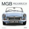 MGB, MGC & MGB GT V8 . LA GRANDE SPORTIVE BRITANNIQUE