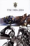 FIM 1904-2004 100 YEARS OF MOTORCYCLING