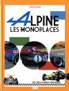 ALPINE LES MONOPLACES TOMO 2 1971-1975 LES ANNEES POUR GAGNER