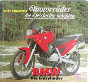 MOTORRADER DIE GESCHICHTE MACHTEN BMW DIE EINZZYLINDER