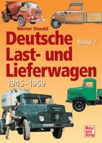 DEUTSCHE LAST -UND LIEFER-WAGEN  BAND 2 1945-1970