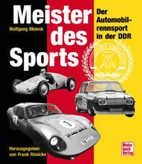 MEISTER DES SORTS.  DER AUTOMOBIL RENNSPORT IN DER DDR