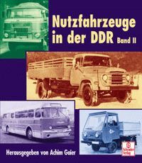 NUTZFAHRZEUGE IN DER DDR BAND II