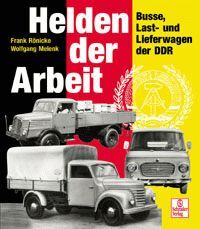 HELDEN DER ARBEIT BUSSE LAST UND LIEFER WAGEN DER DDR