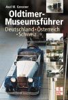OLDTIMER MUSEUMSFUHRER DEUTSCHLAND OSTERREICH SCHWEIZ