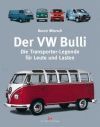 DER VW BULLI DIE TRANSPORTER LEGENDE FUR LEUTE UND LASTEN