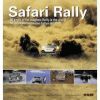 SAFARI RALLY 50 YEARS OF THE TOUGHEST RALLY IN THE WORLD