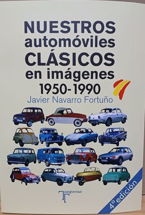NUESTROS AUTOMÓVILES CLÁSICOS EN IMÁGENES (1950-1990)