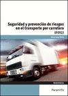 SEGURIDAD Y PREVENCION DE RIESGOS EN EL TRANSPORTE POR CARRETERA