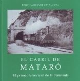 FERROCARRILS DE CATALUNYA. EL CARRIL DE MATARO