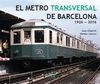 EL METRO TRANSVERSAL DE BARCELONA 1926-2016 (EN CATALÁN)