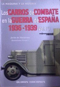 LOS CARROS DE COMBATE EN LA GUERRA DE ESPAÑA 1936-1939