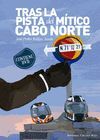 TRAS LA PISTA DEL MITICO CABO NORTE (INCLUYE DVD)