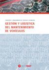 GESTION Y LOGISTICA DEL MANTENIMIENTO DE VEHICULOS