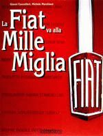 LA FIAT VA ALLA MILLE MIGLIA   1927-1957