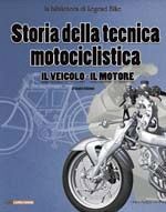 STORIA DELLA TECNICA MOTOCICLISTICA  IL VEICOLO -IL MOTORE
