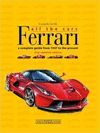FERRARI ALL THE CARS A COMPLETE GUIDE FROM 1947 TO THE PRESENT