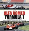 ALFA ROMEO & FORMULA 1 DAL PRIMO MONDIALE ALLATTESO RITORNO/ FROM THE FIRST WORLD CHAMPIONSHIP TO THE LONG-AWAITED RETURN