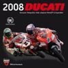 DUCATI CORSE 2008 OFFICIAL YEARBOOK ANNUARIO FOTOGRAFICO DELLA STAGINE MOTOGP & SUPERBIKE