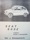 SEAT 600 E  BERLINA Y DESCAPOTABLE (USO Y ENTRETENIMIENTO)