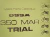 OSSA 350 MAR TRIAL MIKE ANDREWS REPLICA  SPARE PARTS CATALOGUE (1975)