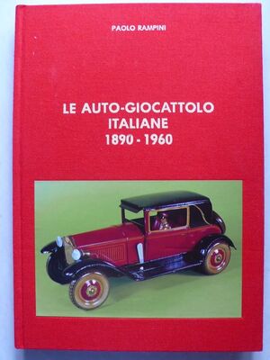 LE AUTO-GIOCATTOLO ITALIANE 1890-1960