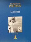 MARQUES DE PORTAGO LA LEYENDA / 