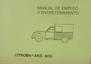 CITROEN AKS 400 (FURGONETA) (1972) MANUAL DE EMPLEO Y ENTRETENIMIENTO