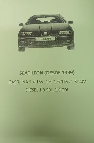 SEAT LEON (DESDE 1999) GASOLINA 1.4-16V, 1.6, 1.6-16V, 1.8-20V / DIESEL 1.9 SDI, 1.9 TDI