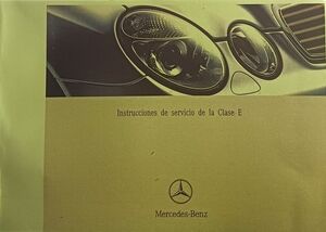 MERCEDES BENZ CLASE E (W211) (2003) GASOLINA  1.8  2.6  3.2  5.0  5.5  DIESEL  2.1DCI  2.7CDI   3.2CDI   4.0CDI (INC. KOMPRESSOR). LIBRO DE INSTRUCCIONES