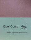 OPEL CORSA (1990) GASOLINA 1.0  1.2  1.4  1.6  DIESEL 1.5D  1.5TD. LIBRO DE INSTRUCCIONES