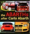 THE ABARTHS AFTER CARLO ABARTH. A THIRTY YEAR HISTORY OF RACING CARS.