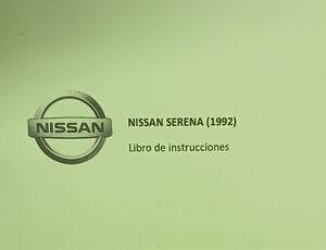 NISSAN SERENA (1992) GASOLINA 1.6  2.0  DIESEL 2.0  (LIBRO DE INSTRUCCIONES)