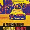 EL AUTOMOVILISMO ASTURIANO 1971-1975 (TAPA DURA)