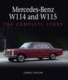 MERCEDES BENZ W114 W115. THE COMPLETE HISTORY
