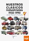 NUESTROS CLASICOS INDUSTRIALES (1950-1990)