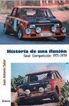 HISTORIA DE UNA ILUSION. SEAT COMPETICION 1971-1979